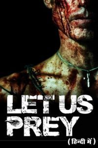 Let Us Prey (2014) BluRay Dual Audio {Hindi-English} 480p - 720p - 1080p Full-Movie