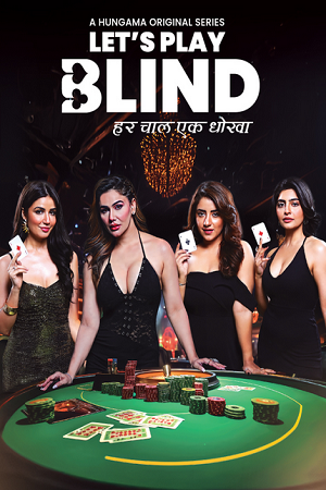 Lets Play Blind (Season 1) Hindi Complete Web Series 480p - 720p - 1080p WEB-DL