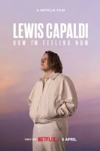 Lewis Capaldi: How I’m Feeling Now (2023) WEB-DL {English With Subtitles} Full Movie 480p - 720p - 1080p