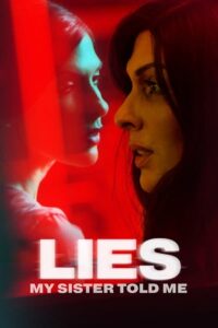 Lies My Sister Told Me (2022) WEB-DL Dual Audio {Hindi-English} 480p - 720p - 1080p