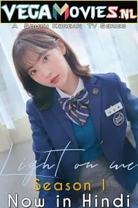 Light On Me Season 1 (2021) Hindi Dubbed MX Original Complete K-Drama Series 480p - 720p WEB-DL