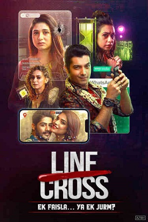 Line Cross (Season 1) Hindi SM WEB-DL Complete Web Series 480p - 720p - 1080p WEB-DL