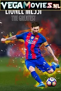 Lionel Messi: The Greatest (2020) English 480p - 720p