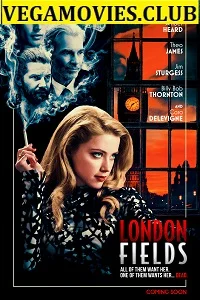London Fields (2018) Dual Audio {Hindi-English} 480p - 720p - 1080p