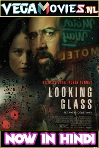 Looking Glass (2018) Dual Audio {Hindi-English} 480p - 720p - 1080p
