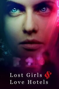 Lost Girls and Love Hotels (2020) BluRay {English With Subtitles} Full Movie 480p - 720p - 1080p