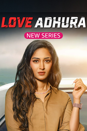 Love Adhura – Amazon miniTV (2024) Season 1 Complete Hindi WEB Series 480p - 720p - 1080p AMZN WEB-DL