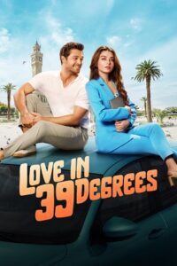 Love In 39 Degrees (2024) Dual Audio {Hindi-English} BluRay 480p - 720p - 1080p