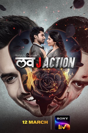 Love J Action (2021) Season 1 Hindi Complete SonyLiv Original WEB Series 480p - 720p HDRip
