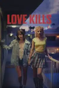 Love Kills (2024) Dual Audio {Hindi-English} 480p - 720p - 1080p WEB-DL