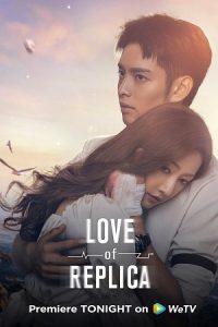 Love of Replica (Season 1) Dual Audio {Hindi-Chinese} Series 720p & 1080p WEB-DL