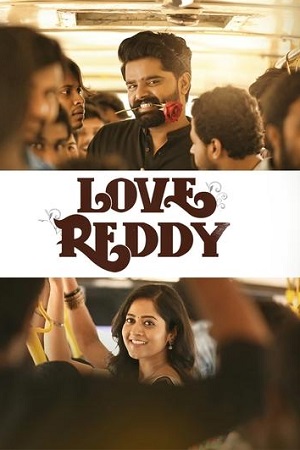 Love Reddy (2024) Dual Audio [Hindi (ORG 5.1) & Telugu] WEB-DL 480p - 720p - 1080p