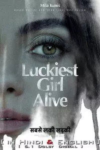 Luckiest Girl Alive (2022) BluRay Dual Audio {Hindi-English} 480p - 720p - 1080p