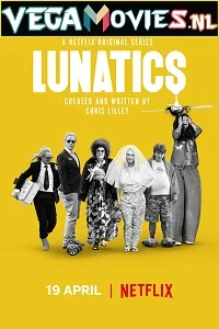 Lunatics (Season 1) Dual Audio [Hindi-English] Complete Netflix Web Series 720p