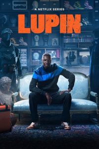 Lupin (Season 1 – 3) Complete Dual Audio {Hindi-English} Netflix Original Series 480p - 720p - 1080p WEB-DL