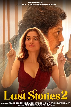 Lust Stories 2 – Netflix Original (2023) WEB-DL [Hindi DD5.1] Full Movie 480p - 720p - 1080p