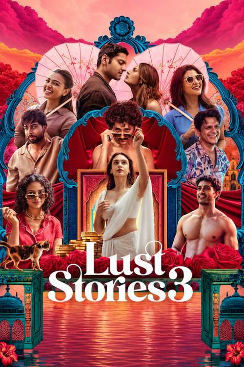 NetFlix Lust Stories 3 (2026) Hindi-DD5.1 Full Movie WEB-DL 480p - 720p - 1080p & 2160p 4K SDR