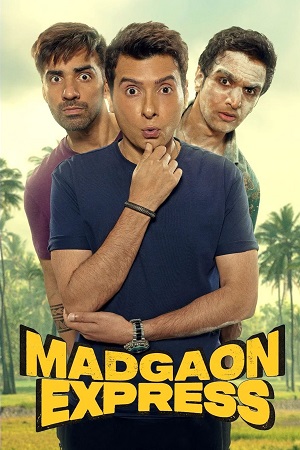 Madgaon Express (2024) AMZN WEB-DL {Hindi DD5.1} Full Movie 480p - 720p - 1080p