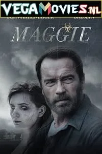 Maggie (2015) WEB-HDRip Dual Audio {Hindi-English} 480p - 720p - 1080p