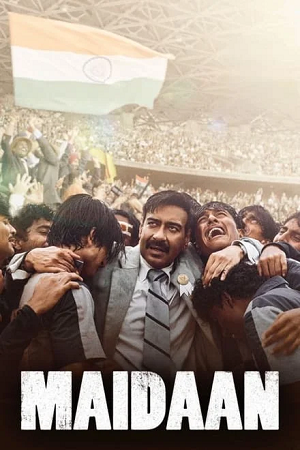 Maidaan (2024) AMZN WEB-DL [Hindi DD5.1] Full Movie 480p - 720p - 1080p - 2160p 4K
