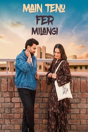 Main Tenu Phir Milangi (2025) WEB-DL {Punjabi DD2.0} Full Movie 720p - 1080p