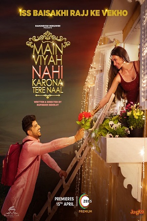 Main Viyah Nahi Karona Tere Naal (2022) WEB-DL Punjabi Full Movie 480p - 720p - 1080p