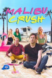 Malibu Crush (2022) WEB-DL Dual Audio {Hindi-English} 480p - 720p - 1080p