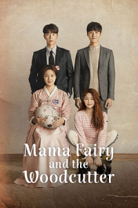 Mama Fairy and the Woodcutter (Season 1) Dual Audio {Hindi-Korean} K-Drama Series 480p 720p & 1080p WEB-DL