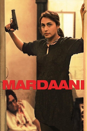 Mardaani (2014) Blu-Ray {Hindi DD5.1} Full Movie 480p - 720p - 1080p