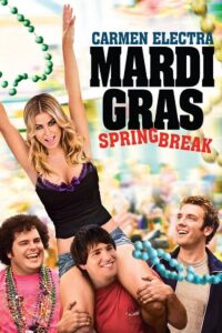 Mardi Gras: Spring Break (2011) Dual Audio {Hindi-English} WEB-DL 480p - 720p - 1080p