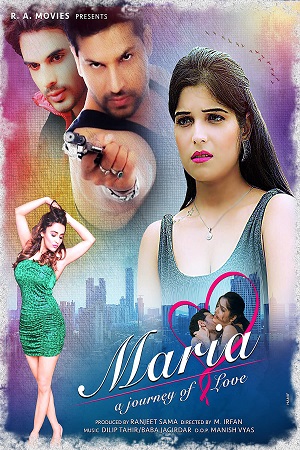 [18+] Mariya Journey Of Love (2021) Hindi Full Movie 480p - 720p