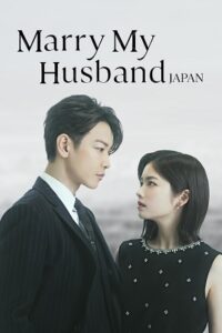 Marry My Husband: Japan (Season 1) Triple Audio {Hindi-English-Japnease} Series 480p 720p & 1080p WEB-DL