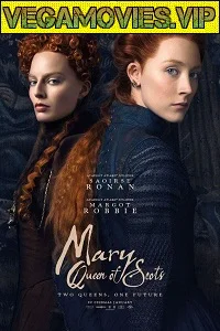 Mary Queen of Scots (2018) Dual Audio {Hindi-English} 480p - 720p - 1080p