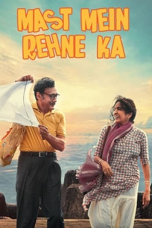 Mast Mein Rehne Ka (2023) Hindi Full Movie AMZN WEB-DL 480p - 720p - 1080p
