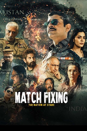 Match Fixing (2025) Jio-Hotstar WEB-DL {Hindi DD5.1} Full Movie 480p - 720p - 1080p