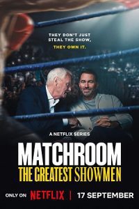 Matchroom: The Greatest Showmen (2025) Season 1 Dual-Audio {Hindi-English} WEB Series 480p - 720p - 1080p WEB-DL