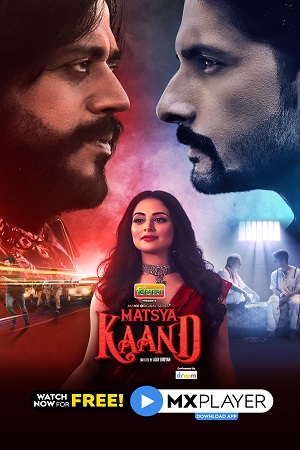 Matsya Kaand (2021) Season 1 Hindi Complete MX Original WEB Series 480p - 720p - 1080p WEB-DL