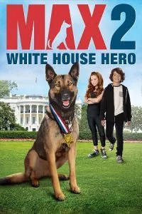 Max 2: White House Hero (2017) BluRay {English With Subtitles} Full Movie 480p - 720p - 1080p