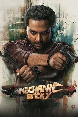 Mechanic Rocky (2024) UNCUT Dual Audio [Hindi + Telugu] WeB-DL 480p - 720p - 1080p