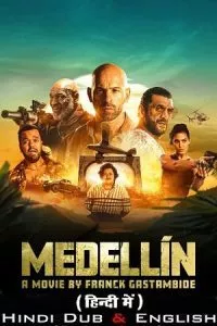 Medellin (2023) AMZN WEB-DL Dual Audio {Hindi-English} 480p - 720p - 1080p - 2160p