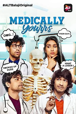 [18+] Medically Yourrs (Season 1) Hindi ALTBalaji WEB Series 480p - 720p WeB-DL