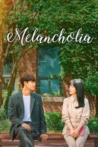 Melancholia (Season 1) Dual Audio {Hindi-Korean} K-Drama Series 480p 720p & 1080p WEB-DL