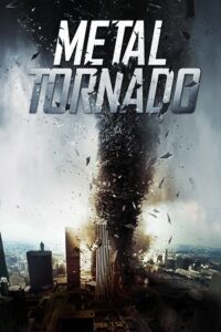 Metal Tornado (2011) Dual Audio {Hindi-English} BluRay 480p - 720p - 1080p
