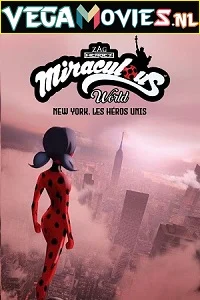 Miraculous World: New York – United HeroeZ (2020) Dual Audio [Hindi-English] 480p - 720p - 1080p