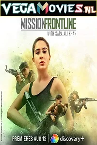Mission Frontline with Sara Ali Khan (2021) Season 1 Dual Audio {Hindi-English} 480p - 720p HDRip