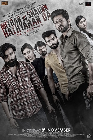 Mitran Nu Shaunk Hathyaran Da (2019) Punjabi Full Movie HDRip 480p - 720p