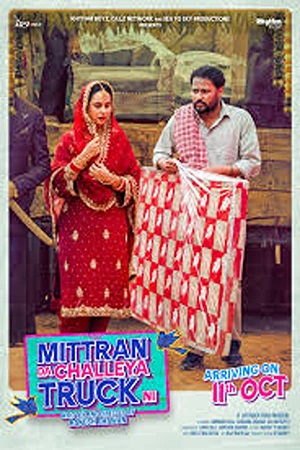 Mittran Da Challeya Truck Ni (2024) WEB-DL {Punjabi DD5.1} Full Movie 480p - 720p - 1080p