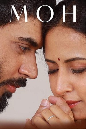 Moh (2022) WEB-DL {Punjabi DD5.1} Full Movie 480p - 720p - 1080p