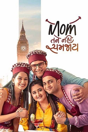 Mom Tane Nai Samjay (2025) WEB-DL {Gujarati DD2.0} Full Movie 480p - 720p - 1080p