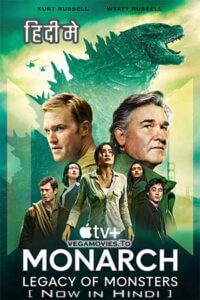 Monarch: Legacy Of Monsters (Season 1) Dual Audio [Hindi ORG + English] Apple TV+ Series 480p - 720p - 1080p WEB-DL